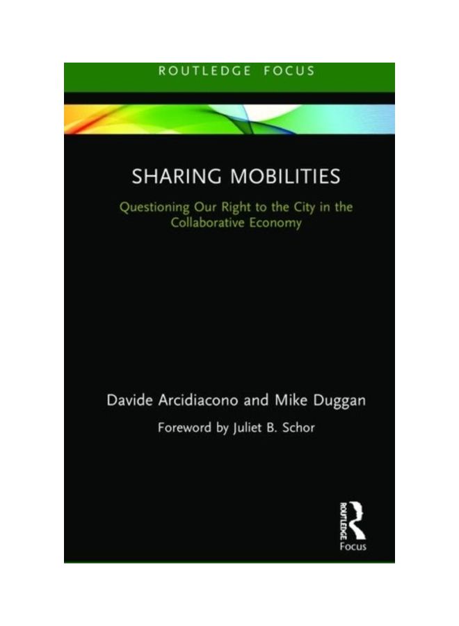 Sharing Mobilities: Questioning Our Right To The City In The Collaborative Economy hardcover english 