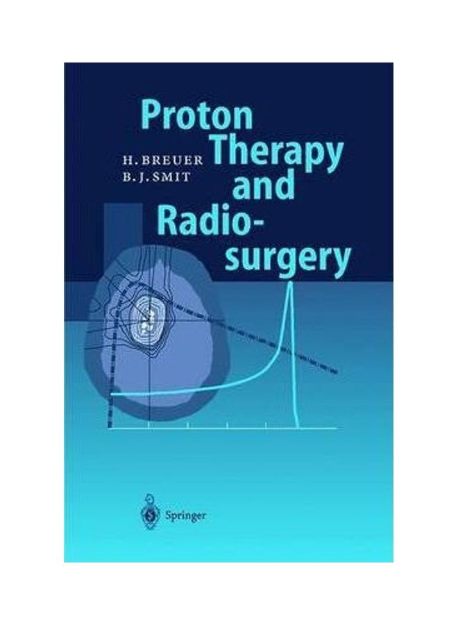 Proton Therapy And Radiosurgery Paperback English by H. Breuer - 2010