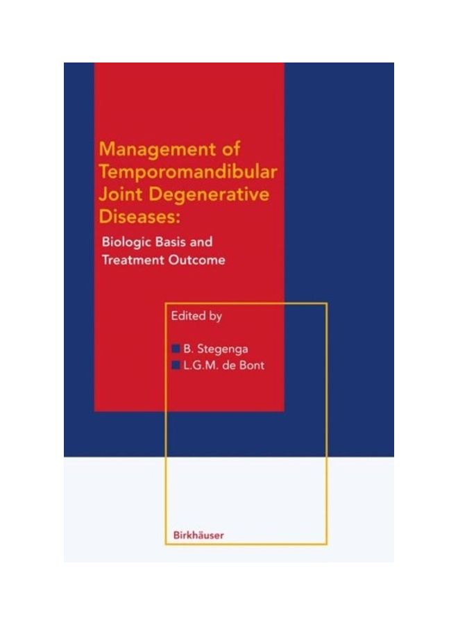 Management Of Temporomandibular Joint Degenerative Diseases: Biologic Basis And Treatment Outcome paperback english 