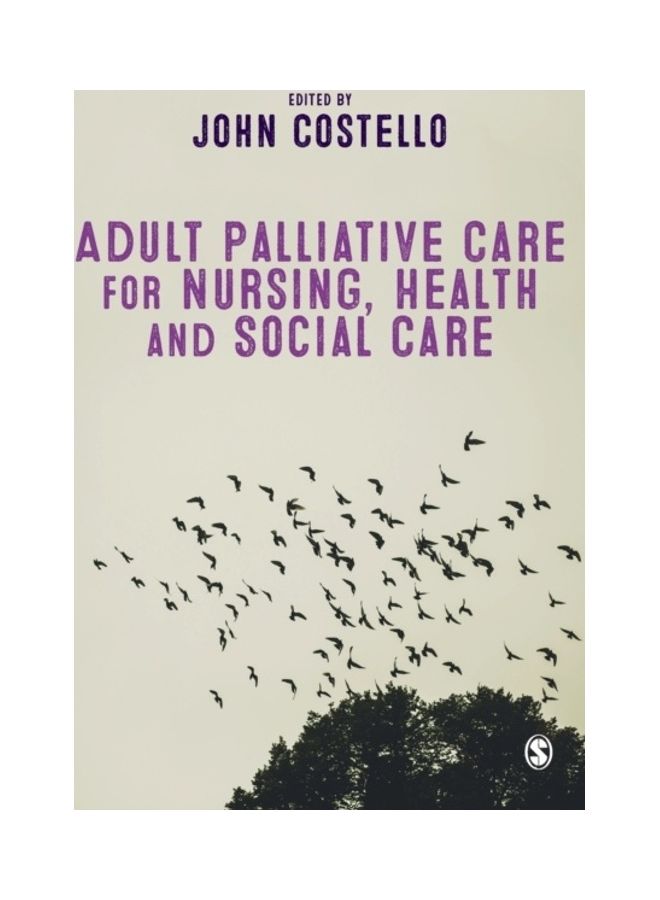 Adult Palliative Care For Nursing, Health And Social Care paperback english