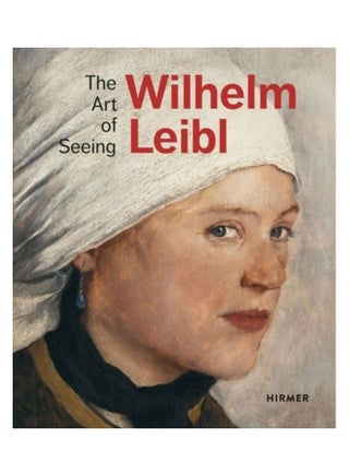 Wilhelm Leibl: The Art Of Seeing hardcover english - 2020 - v1611289337/N41493164A_1