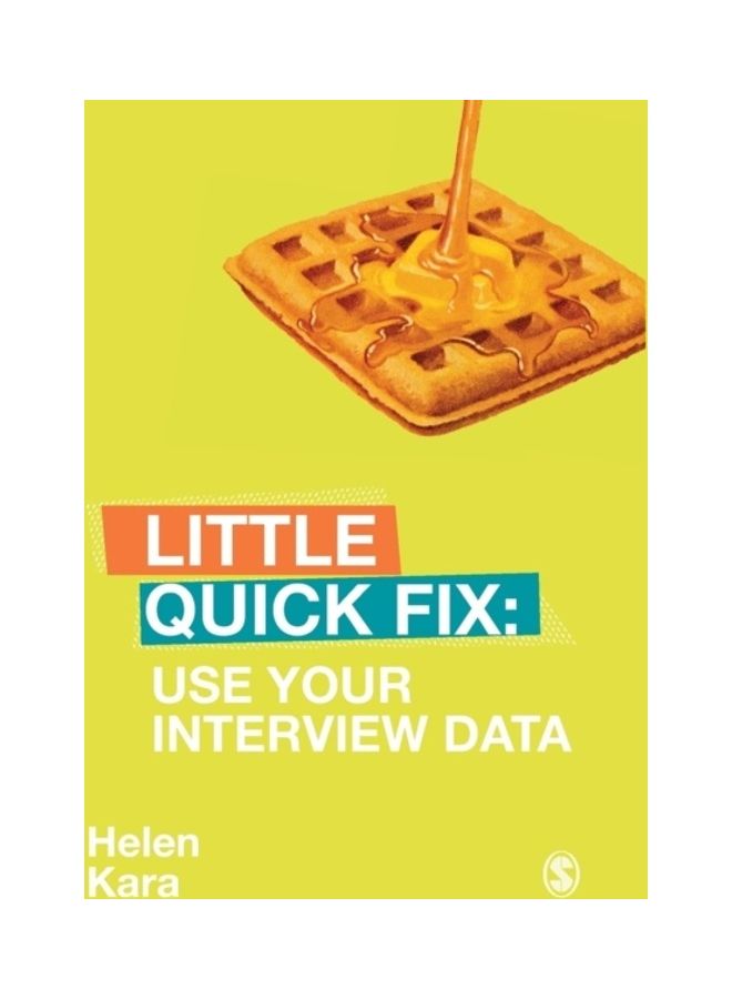 Use Your Interview Data: Little Quick Fix Paperback English by Helen Kara - 43685