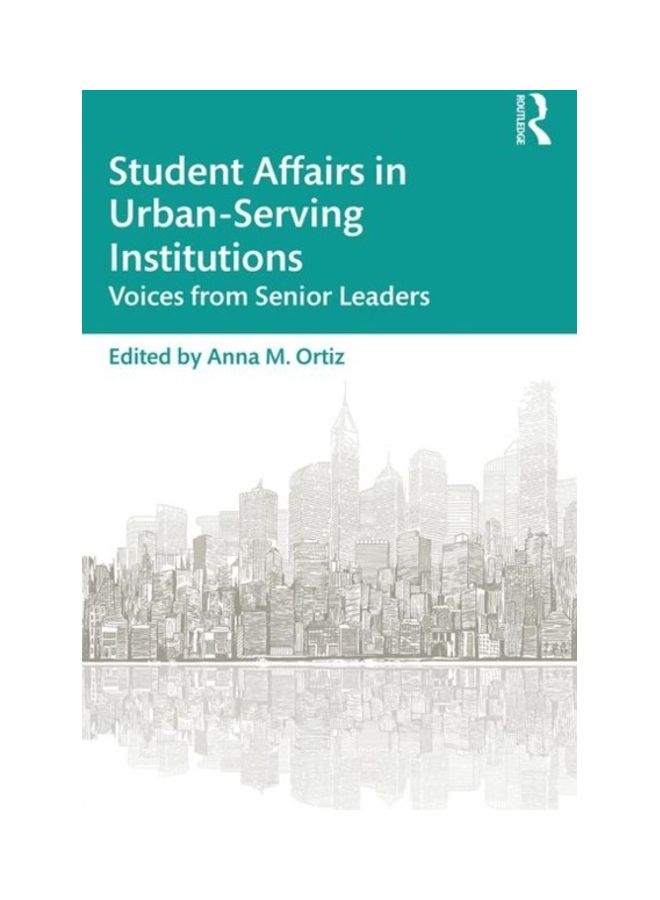 Student Affairs In Urban-Serving Institutions: Voices From Senior Leaders paperback english - 2019 