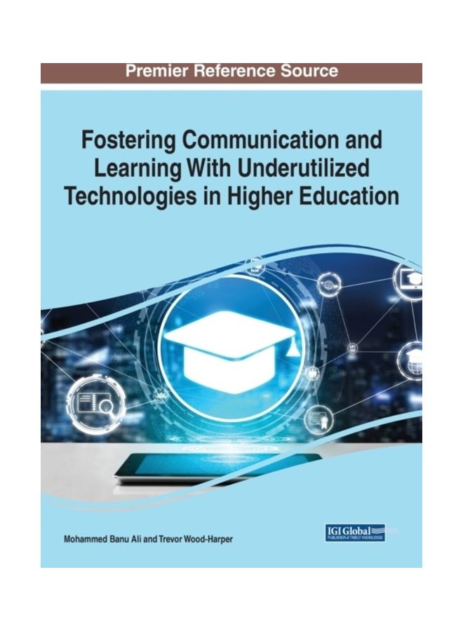 Fostering Communication And Learning With Underutilized Technologies In Higher Education hardcover english 