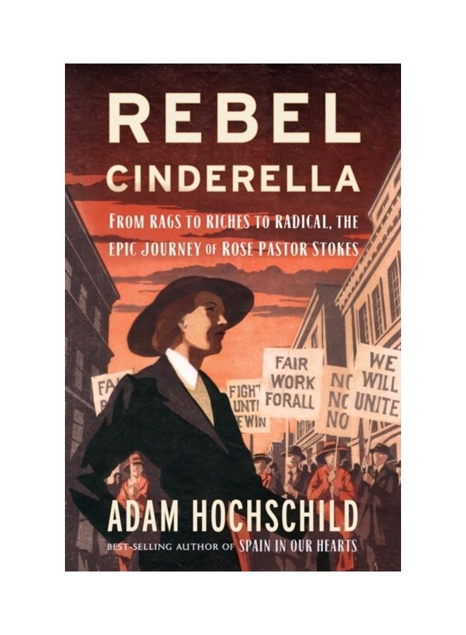 Rebel Cinderella: From Rags To Riches To Radical, The Epic Journey Of Rose Pastor Stokes hardcover english 