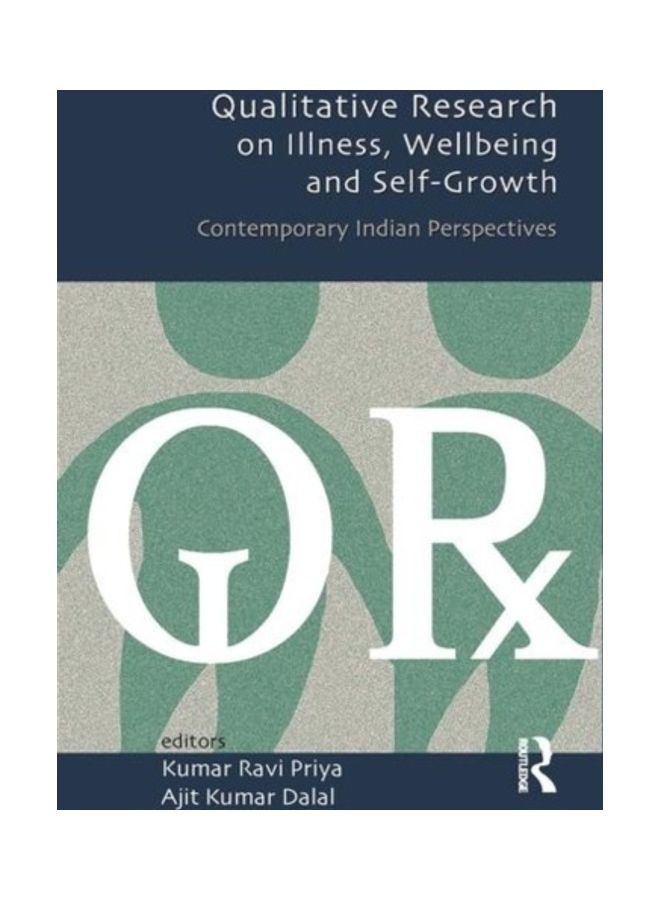Qualitative Research On Illness, Wellbeing And Self-Growth: Contemporary Indian Perspectives paperback english