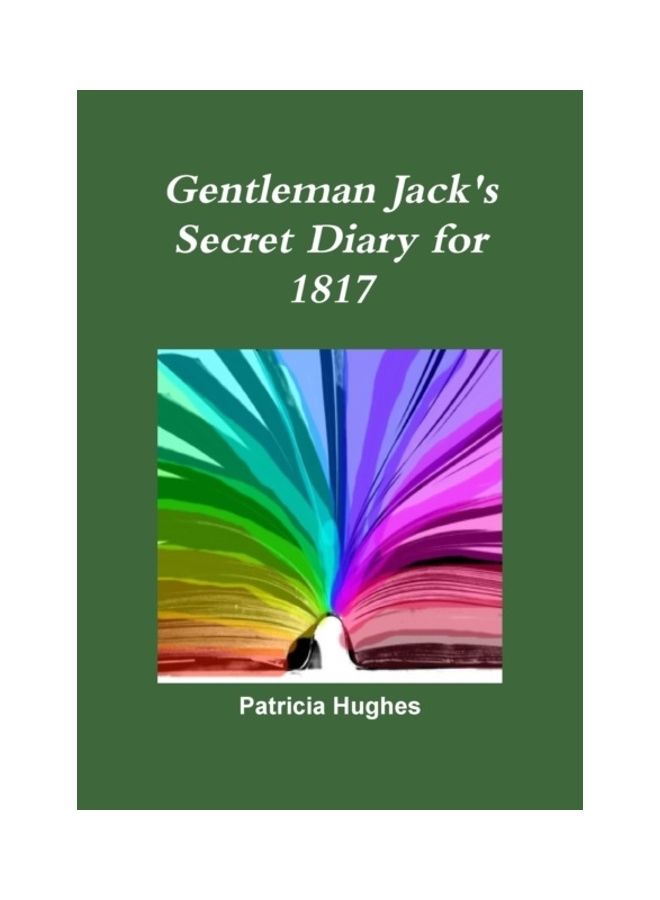 Gentleman Jack's Secret Diary For 1817 paperback english 
