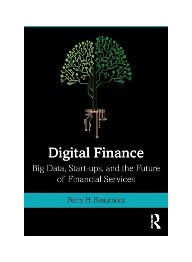 Digital Finance: Big Data, Start-Ups, And The Future Of Financial Services paperback english 