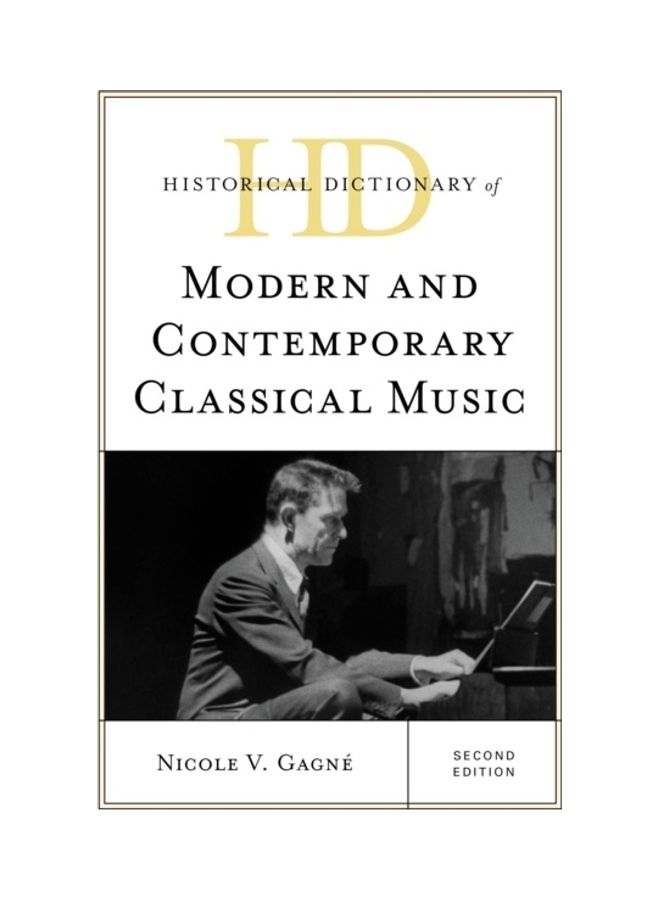 Historical Dictionary Of Modern And Contemporary Classical Music hardcover english 