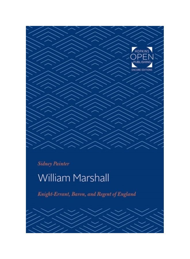 William Marshal: Knight-Errant, Baron, And Regent Of England paperback english