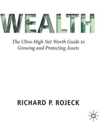 Wealth: The Ultra-High Net Worth Guide To Growing And Protecting Assets hardcover english - v1611290153/N41487603A_1