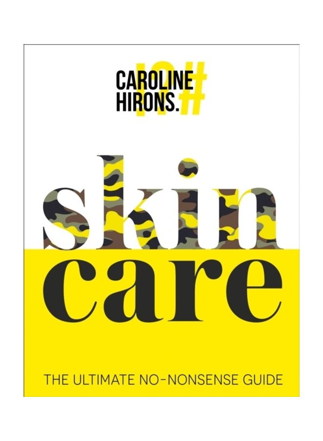 Skincare: The Ultimate No-Nonsense Guide Hardcover English by Caroline Hirons - 44005 