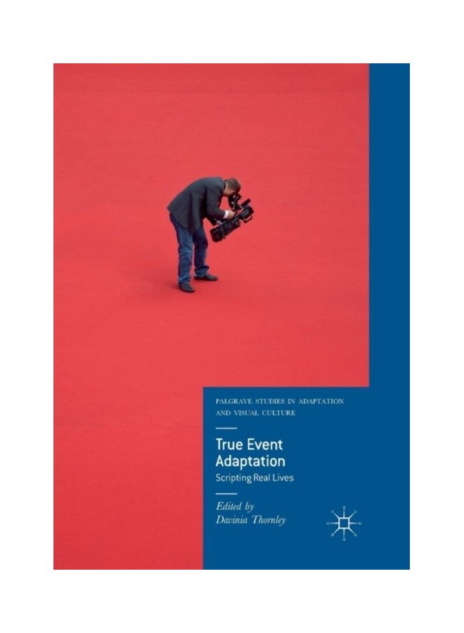 True Event Adaptation: Scripting Real Lives paperback english 