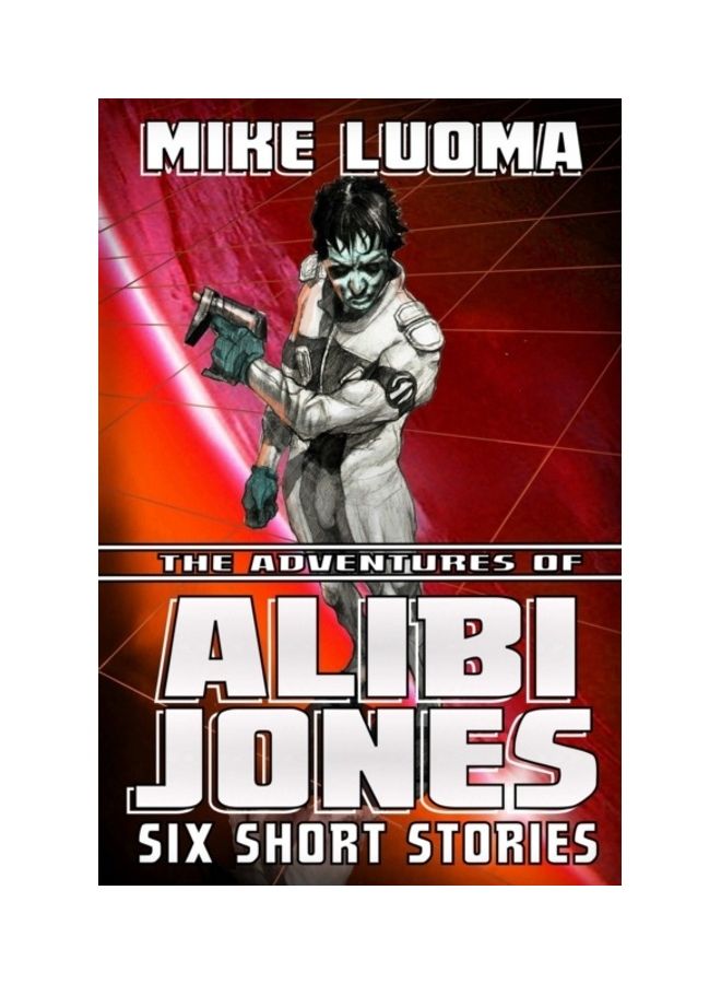 The Adventures Of Alibi Jones: Six Short Stories paperback english 