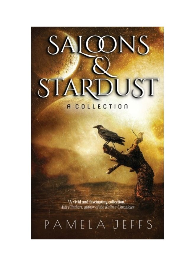Saloons And Stardust: A Collection paperback english
