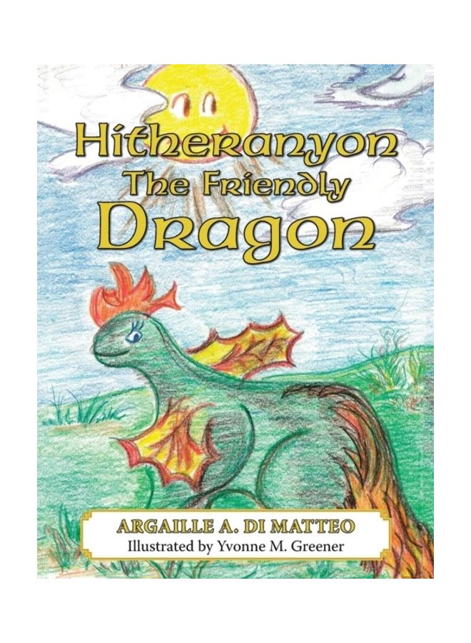 Hitheranyon The Friendly Dragon paperback english