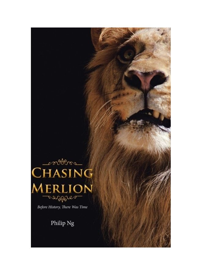 Chasing Merlion: Before History, There Was Time paperback english