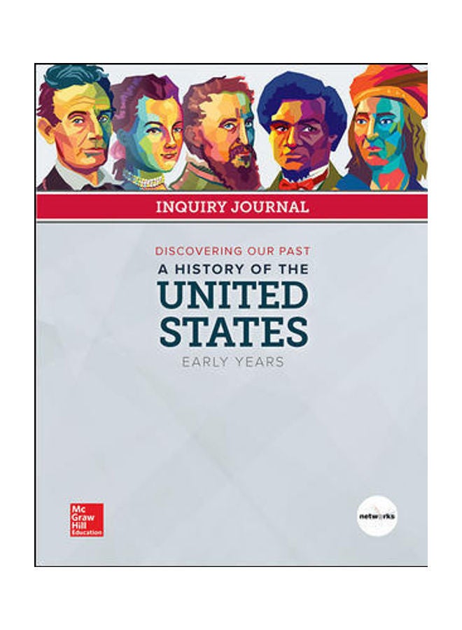 Discovering Our Past: A History Of The United States-Early Years, Inquiry Journal paperback english - 2018 