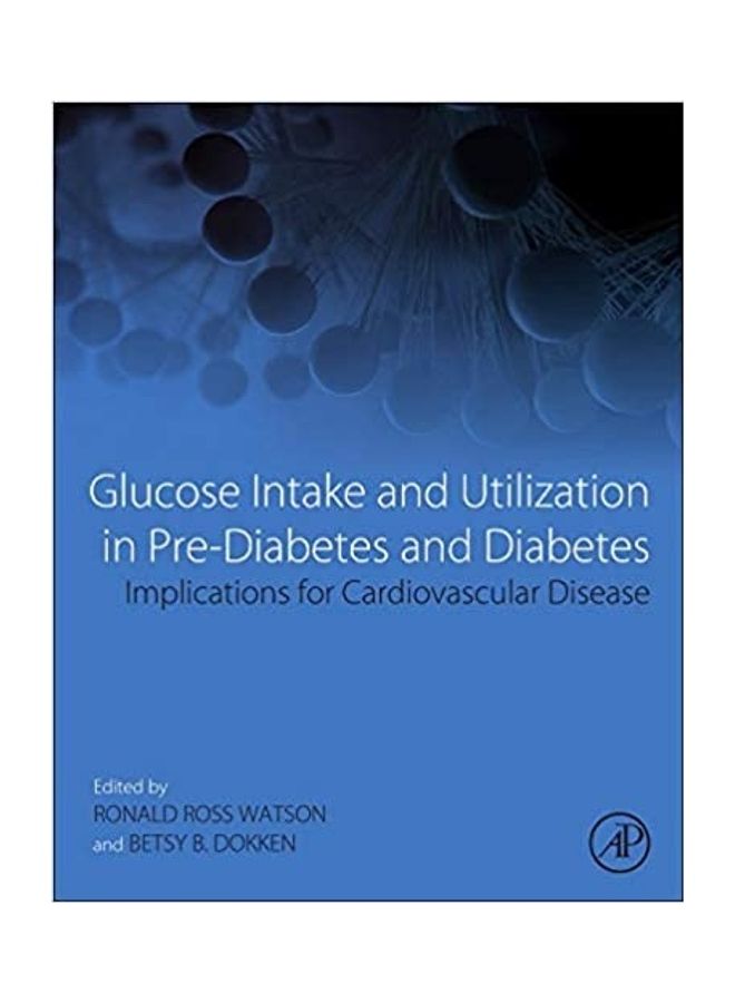 Glucose Intake And Utilization In Pre Diabetes And Diabetes paperback english - 2014 