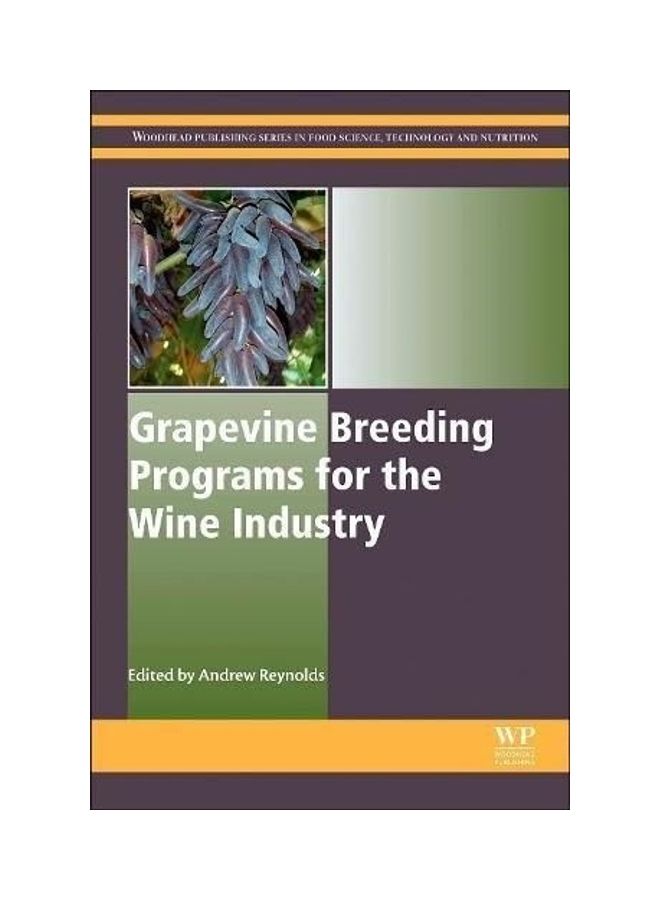 Grapevine Breeding Programs For The Wine Industry Traditional And Molecular Techniques Paperback English by Andrew G. Reynolds - 2015 
