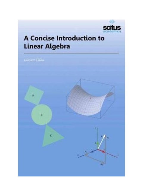 A Concise Introduction To Linear Algebra Hardcover English by Linsen Chou - 38541