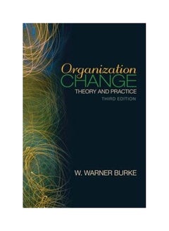 Organization Change Theory And Practice paperback english - 2011