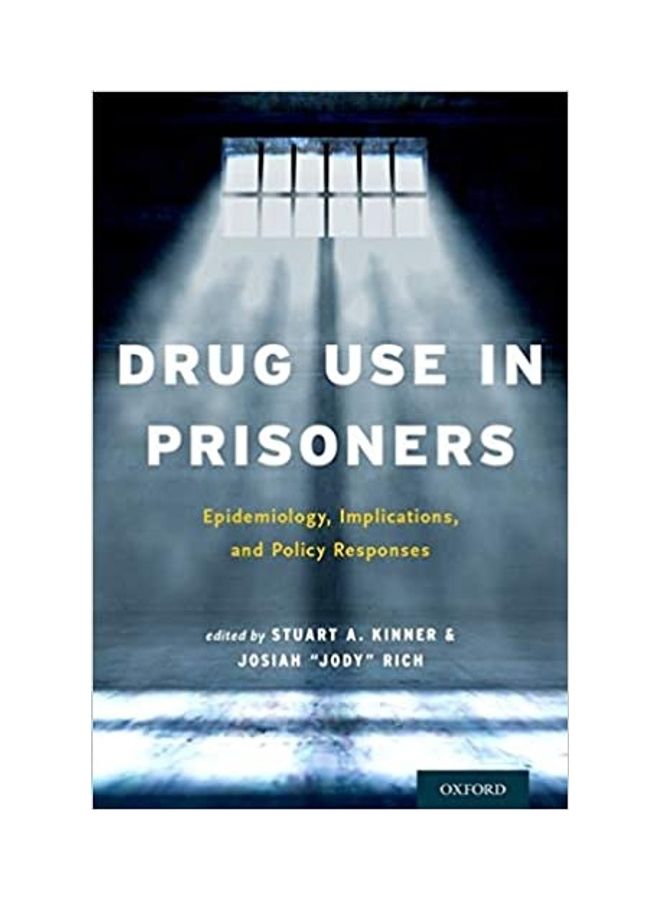 Drug Use In Prisoners: Epidemiology Implications And Policy Responses paperback english - 2011 
