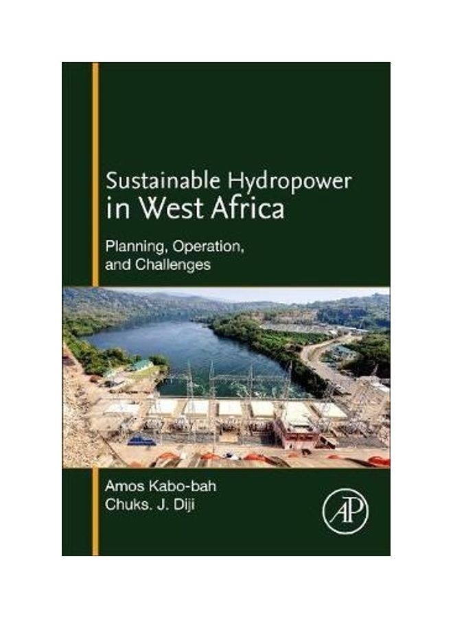 Sustainable Hydropower In West Africa: Planning, Operation And Challenges Paperback English by Amos Kabo-Bah - 2014 
