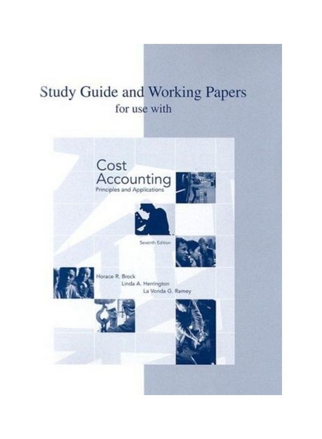 Study Guide and Working Papers to Accompany Cost Accounting Paperback English by Linda - 2006