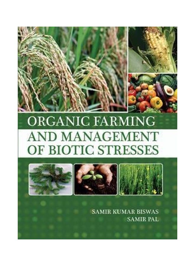 Organic Farming and Management of Biotic Stresses paperback english - 2014 