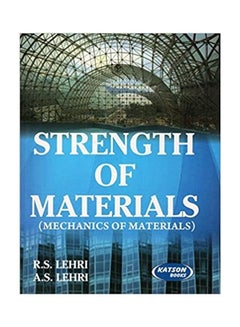 Strength Of Materials: Mechanics Of Materials Paperback English by R.S.Lehri - 2014