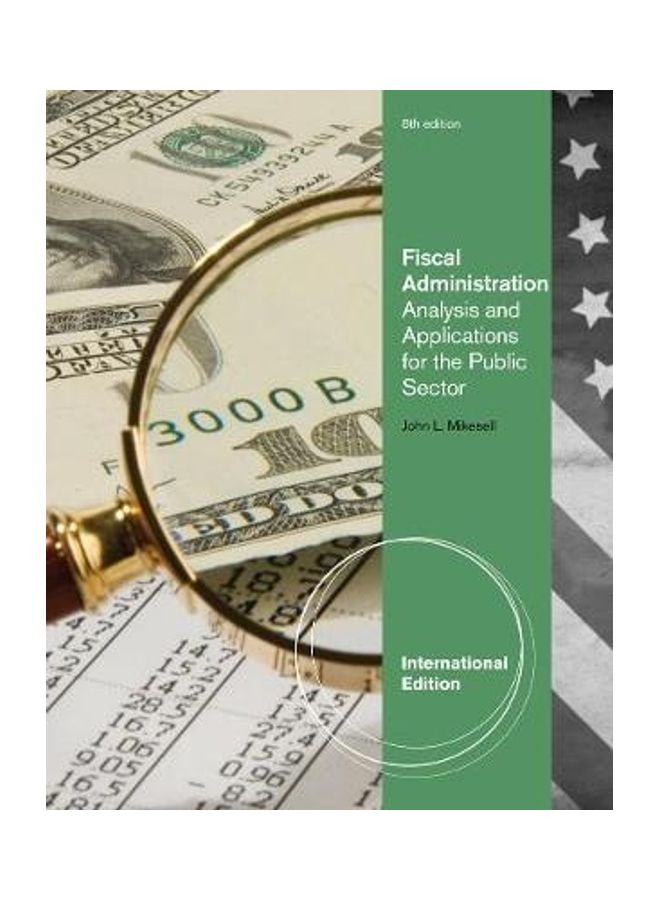 Fiscal Administration Paperback English by Mikesell - 2010 