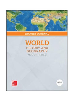 World History And Geography: Modern Times, Inquiry Journal paperback english - 2018 