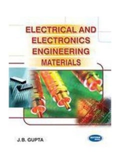 Electrical And Electronics Engineering Materials Paperback English by J.B. Gupta - 2014