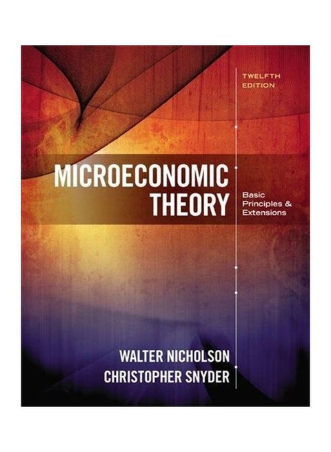 Microeconomic Theory: Basic Principles and Extensions Hardcover English by Walter Nicholson - 38542