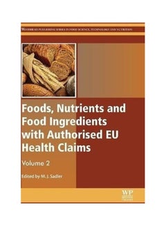 Foods Nutrients And Food Ingredients With Authorized EU Health Claims paperback english - 2015
