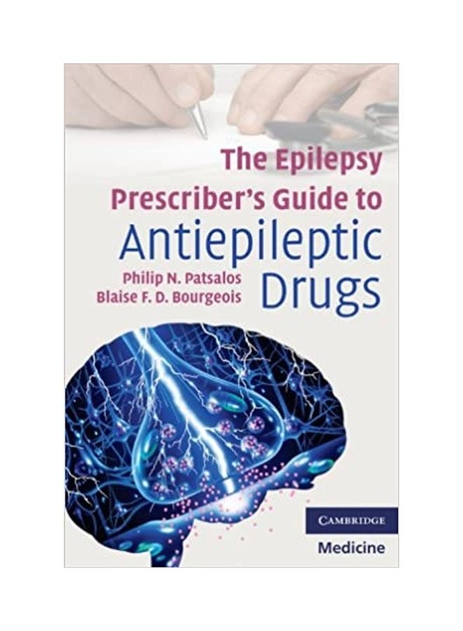 The Epilepsy Prescribers Guide To Antiepileptic Drugs paperback english - 2010 