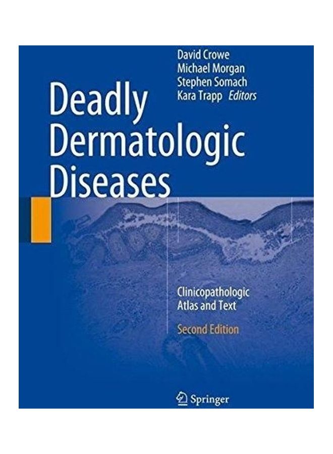 Deadly Dermatologic Diseases Clinicopathologic Atlas And Text paperback english - 2017 