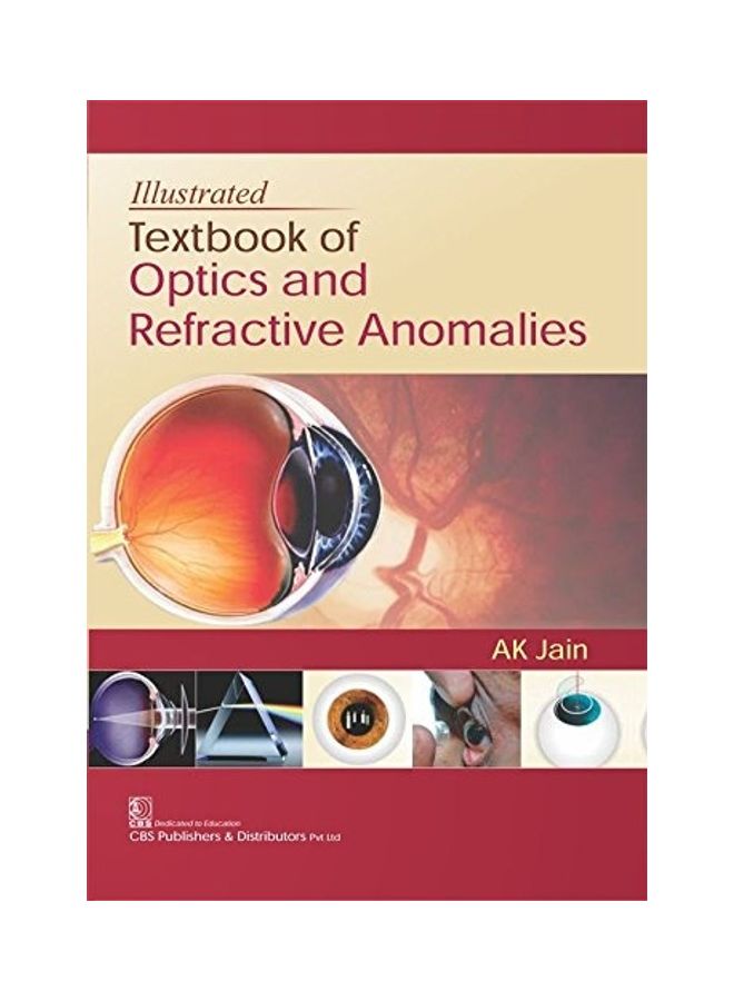 Illustrated Textbook Of Optics And Refractive Anomalies Paperback English by Amit Jain - 2018 