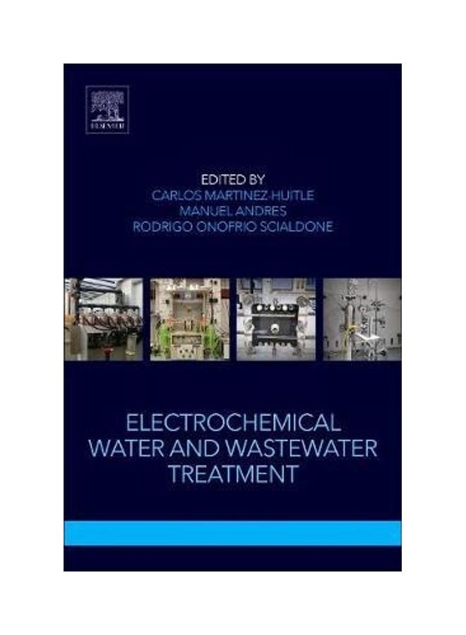Electrochemical Water And Wastewater Treatment Paperback English by Carlos Alberto Martinez-Huitle - 2014