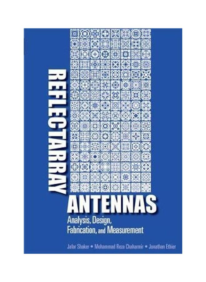Reflect Array Antennas: Analysis, Design, Fabrication And Measurement hardcover english - 2014 