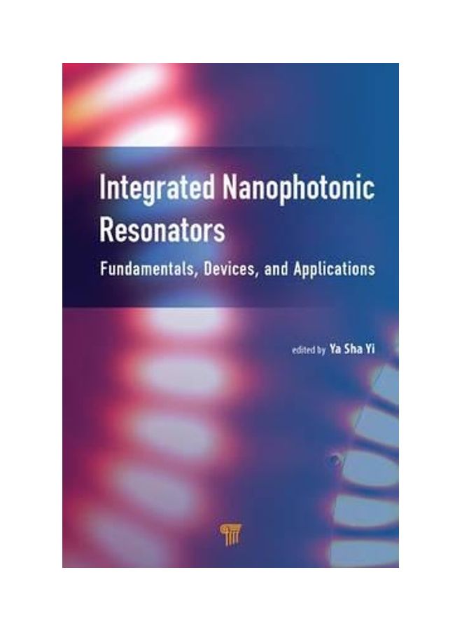 Integrated Nanophotonic Resonators Paperback English by Ya Sha Yi - 2014 