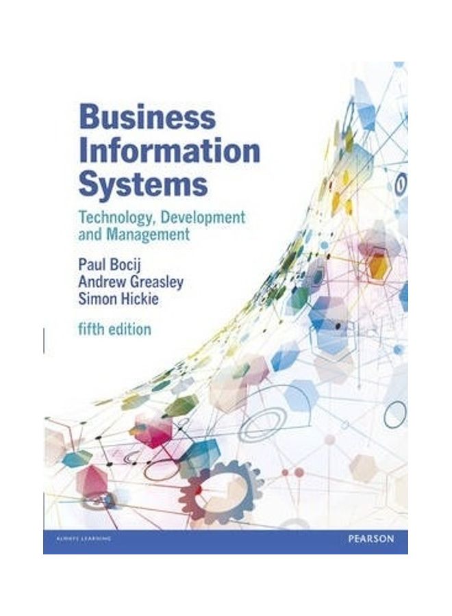 Business Information Systems Technology Development And Management For The E-Business Paperback English by Paul Bocij - 2014