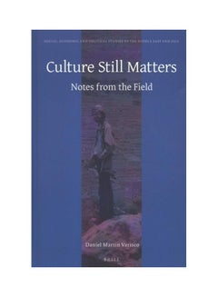 Culture Still Matters: Notes From The Field Hardcover English by Daniel Varisco - 2018  - Image 1