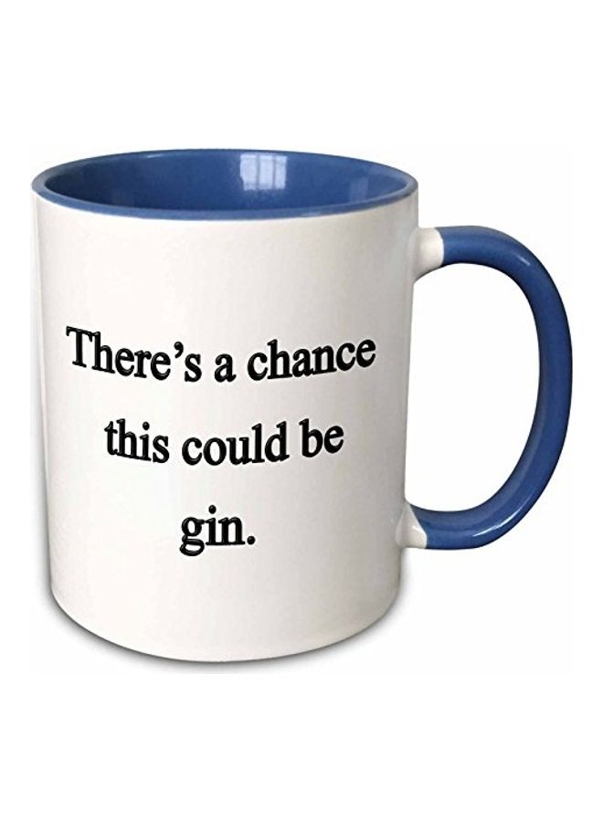 3DROSE There's a chance this could be gin Mug Multicolour