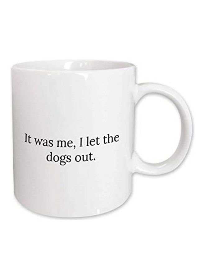 3Dروز مج مزيّن بعبارة "It Was Me, I Let The Dogs Out" أبيض