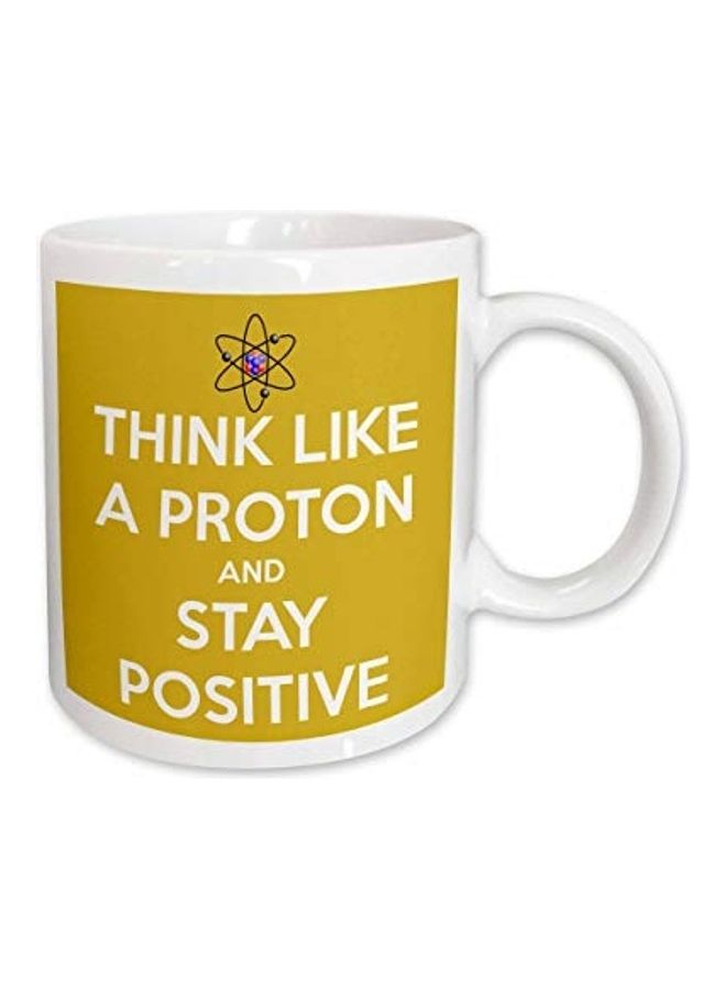 3Dروز Think Like A Proton And Stay Positive Printed Mug White/Yellow - Image 1