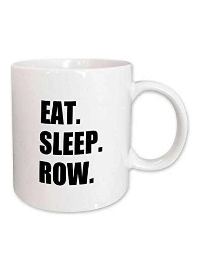 3Dروز مج سيراميك بطبعة كلمات "Eat Sleep Row" أبيض/ أسود
