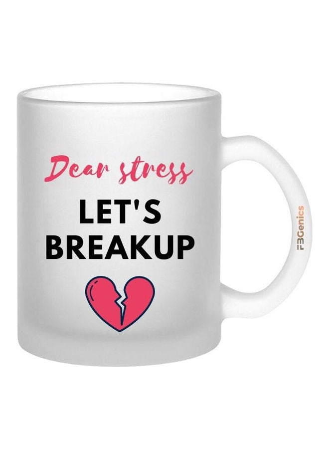 اف بي جينيكس مج بتصميم طبعة عبارة "Dear Stress Let's Breakup" أبيض/أسود/وردي - Image 1