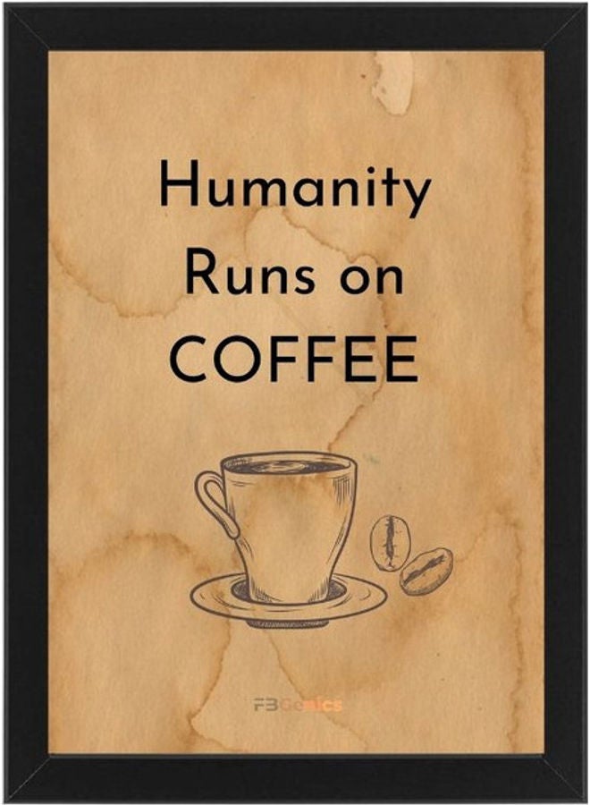 Humanity Runs on Coffee Print Frame Beige/Black